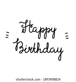 Hand drawn text happy birthday. Black letters on a white background.