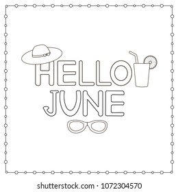 Hand drawn text Hello June. Coloring page.  Vector illustration.
