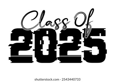 Hand drawn text illustration for class of 2025 graduation, class of 2025 badge.