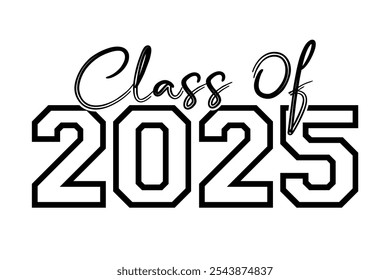 Hand drawn text illustration for class of 2025 graduation, class of 2025 badge.