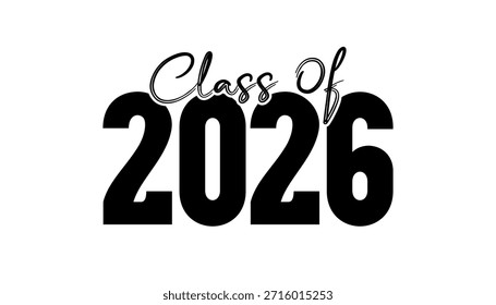 Hand drawn text illustration for class of 2026 graduation, class of 2026 badge.