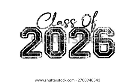 Hand drawn text illustration for class of 2026 graduation, class of 2026 badge.