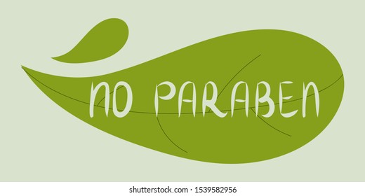 hand drawn text no paraben on green leaf. logo skincare. health safe product with no paraben. Flat vector illustration on white and grey background. Can be used business company