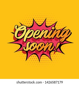 Hand drawn text opening soon. Modern lettering. Comic book explosion background.