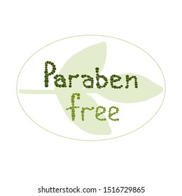 Hand drawn text paraben free decorated green leaf. logo skincare. health safe product with no paraben. Flat vector illustration on white background. Can be used business company