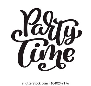 Hand drawn text Party time card. Summer lettering. Ink illustration. Modern brush calligraphy. Isolated on white background. Calligraphy phrase lettering word graphic.