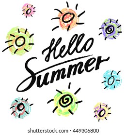 Hand drawn text, phrase, quote Hello Summer for holiday, vacation. Graphic design poster, banner, card, logo. Handwritten calligraphy, typography letters. Sun brush vector illustration for happy life.