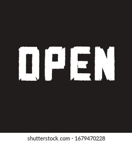 Hand drawn text. Sign stamp - Open. White letters with paint texture isolated on black background. Grunge design concept with ink font for market template. Information board. Stock vector illustration
