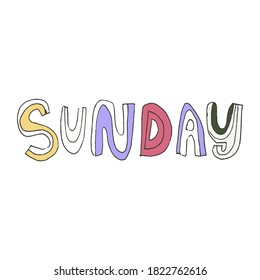 Hand drawn text - Sunday. Typography vector lettering illustration in doodle style.