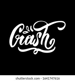 Hand drawn text. This is an exclamation word Crash. Black background of white letters.