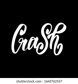 Hand drawn text. This is an exclamation word Crash. Black background white letters.