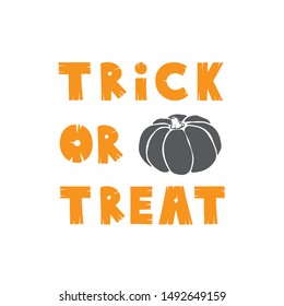 Hand drawn text Trick or Treat and pumpkin, autumn halloween background, vector icon 