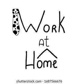 Hand drawn text Work at Home with tie. Vector illustration. Quarantine. 