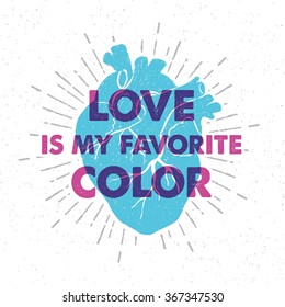 Hand drawn textured romantic poster with blue human heart and inspiring lettering vector illustrations.