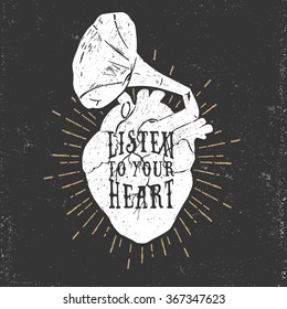 Hand drawn textured romantic poster with human heart and gramophone horn, and inspiring lettering vector illustration on the black background.
