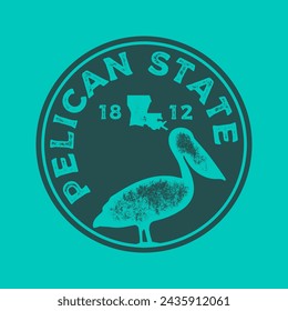 Hand drawn textured vintage label, retro badge with Louisiana, USA vector illustration and "Pelican State" inspirational lettering.