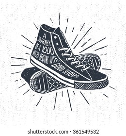 Hand drawn textured vintage label, retro badge with sneakers vector illustration and inspirational lettering.