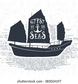 Hand drawn textured vintage label, retro badge with ship vector illustration and "Gypsy of the seas" inspirational lettering.