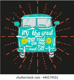 Hand drawn textured vintage label, retro badge with minivan vector illustration and inspirational lettering