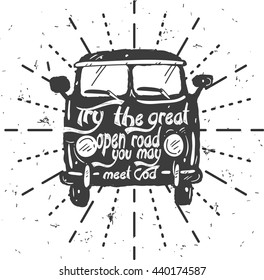 Hand drawn textured vintage label, retro badge with minivan vector illustration and inspirational lettering