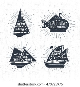 Hand drawn textured vintage labels set with yacht, submarine, ship vector illustrations, and inspirational lettering.