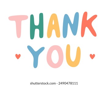 Hand drawn Thank You lettering in colorful flat childish style. Thank you card isolated on white background. Happy joyful colorful inscription for Kids children. Colored flat vector illustration