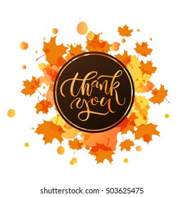 Hand drawn Thank you typography poster. Thanksgiving lettering typography poster. Celebration quotation on textured background for postcard, icon, card, logo, badge. Vector calligraphy text 