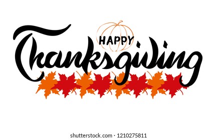 Hand drawn Thanksgiving lettering with an autumn leave and pumpkin. Creative vector illustration. Design for holiday greeting card and invitation, flyers, posters, banner.