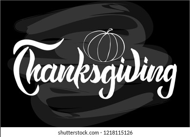 Hand drawn Thanksgiving lettering with pumpkin on black background. Vector illustration. Calligraphy background. Design for holiday greeting card and invitation, flyers, posters, banner, template