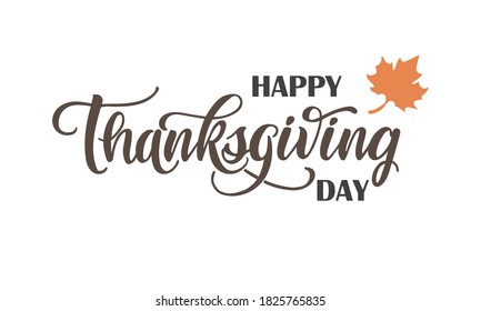 Hand drawn Thanksgiving lettering typography poster. Celebration text «Happy Thanksgiving day» on textured background for postcard, icon, logo or badge. Vector vintage style calligraphy.