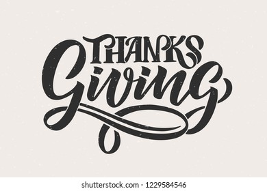 Hand drawn Thanksgiving typography poster. Celebration quote "Happy Thanksgiving" on textured background for postcard, Thanksgiving icon, logo or badge. Thanksgiving vector vintage style calligraphy