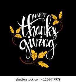 Hand drawn Thanksgiving typography poster. Celebration quote "Happy Thanksgiving"