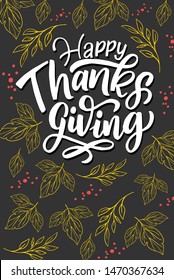 Hand drawn Thanksgiving typography poster. Celebration quote  for postcard, autumn icon, logo or badge. Autumn vector vintage style calligraphy 