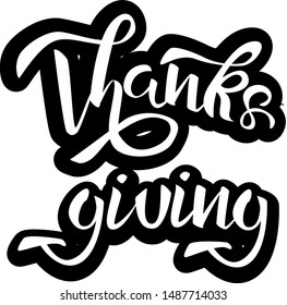 Hand drawn Thanksgiving typography poster. Celebration quote "Happy Thanksgiving" on textured background for postcard, autumn icon, logo or badge. Autumn vector vintage style calligraphy