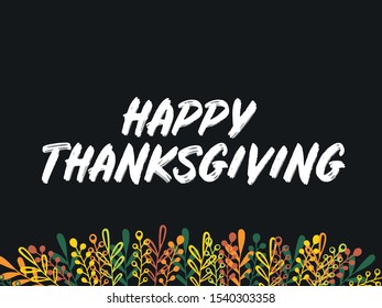 Hand drawn Thanksgiving typography poster. Celebration quote "Happy Thanksgiving" on blackboard background for print, postcard, icon, badge.Vector illustration. Vintage style calligraphy and lettering