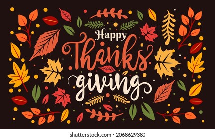 Hand drawn Thanksgiving typography poster. Celebration quote "Happy Thanksgiving" on textured background. Autumn vector vintage style calligraphy and leaves