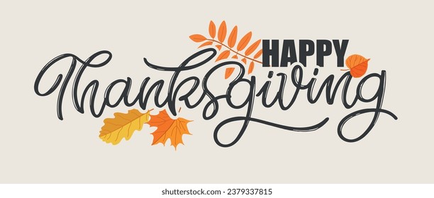 Hand drawn Thanksgiving typography poster. Celebration quote Happy Thanksgiving on textured background for postcard, Thanksgiving icon, logo or badge. Thanksgiving vector vintage style calligraphy