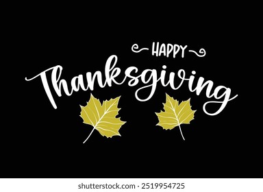 Hand drawn Thanksgiving typography poster. Celebration quote "Happy Thanksgiving"