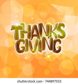 Hand drawn Thanksgiving typography poster. Celebration lettering quote. Vector illustration