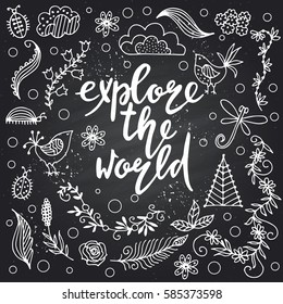 hand drawn themed phrases. Modern style lettering. Explore the world.