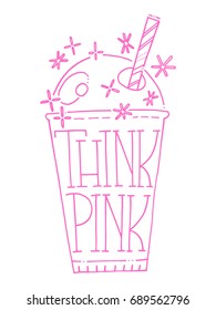 Hand drawn "Think pink" motivational quote lettering poster with bubble tea doodle illustration. Modern calligraphy. Festive vector background for decorative design. For prints, logo, cards and more