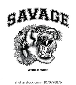 Hand drawn tiger and savage slogan, t shirt graphics design, tee print, vector.