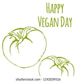 Hand drawn tomato. Vector illsutration. Vector plants. Happy Vegan Day. Vegan product label. World vegan day. Typography design. Green living.