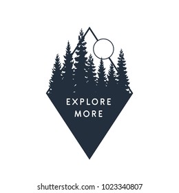 Hand drawn travel badge with fir trees textured vector illustration and "Explore more" inspirational lettering.