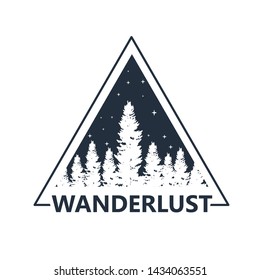 Hand drawn travel badge with pine trees textured vector illustration and "Wanderlust" inspirational lettering.