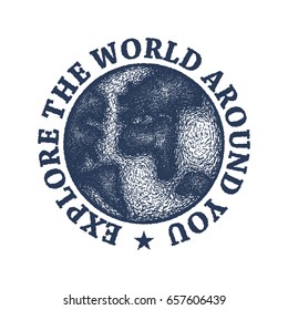 Hand drawn travel inspirational quote. Explore the world around you artwork for wear illustration. Vector illustration.