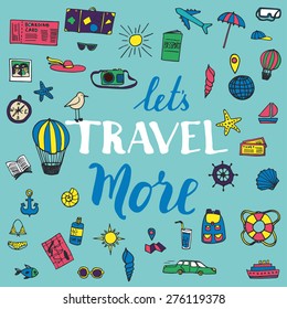The hand drawn travel objects for your design. Doodles and lettering.