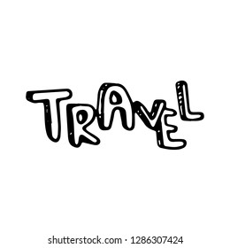 Hand Drawn travel text doodle. Sketch style icon. Decoration element. Isolated on white background. Flat design. Vector illustration.