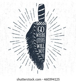 Hand drawn tribal badge with textured hunting knife vector illustration and "Go where others will not" lettering.