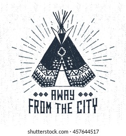 Hand drawn tribal label with textured teepee vector illustration and "Away from the city" lettering.